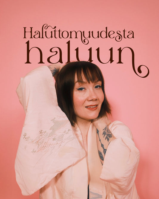 Haluttomuudesta haluun