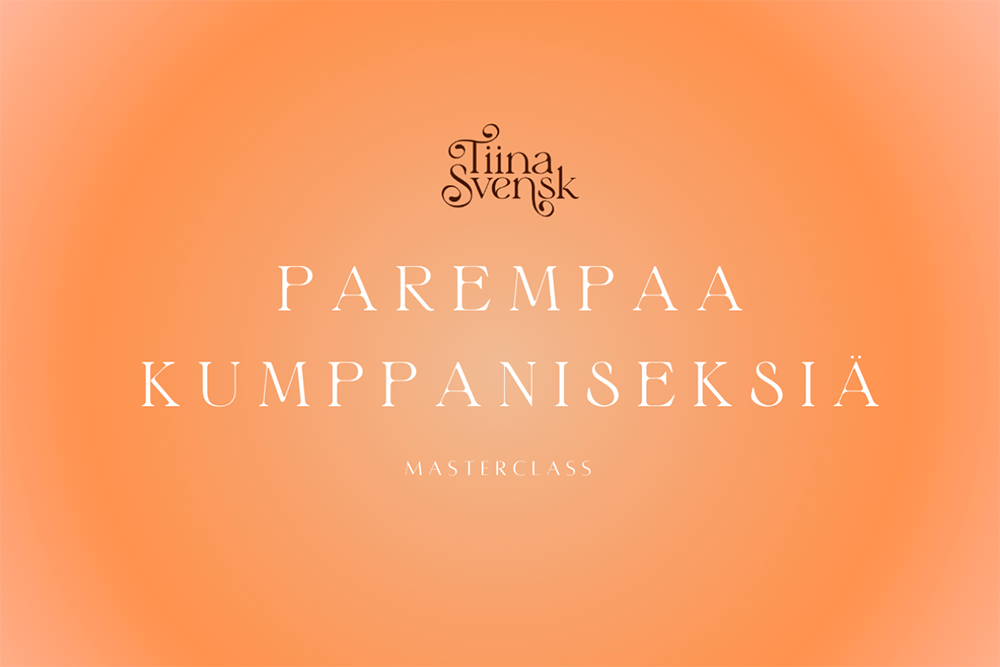 Parempaa kumppaniseksiä – Masterclass