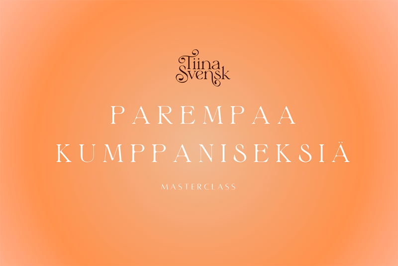 Parempaa kumppaniseksiä – Masterclass